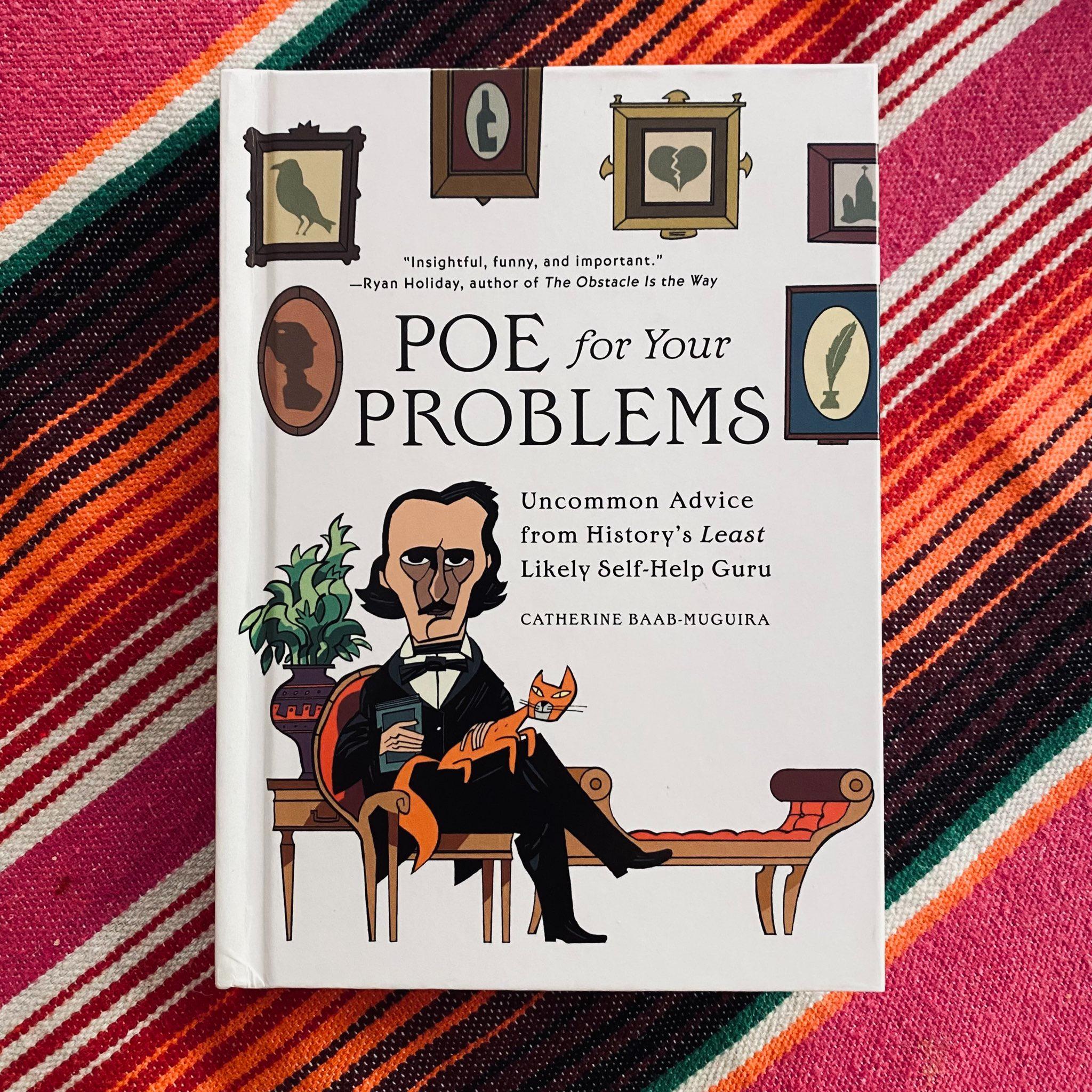 Catherine Baab-Maguira's Poe for Your Problems